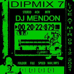 DIPMIX7: DJ Mendon