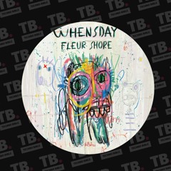 TB Premiere: Fleur Shore - Whensday [Cuttin' Headz]