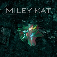 MILEY KAT - Green Season Mix