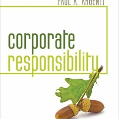 View KINDLE 📭 Corporate Responsibility by  Paul A. Argenti EPUB KINDLE PDF EBOOK