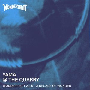 YAMA — The Quarry — Wonderfruit 2025