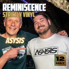 Asysis - Reminiscence Strictly Vinyl - 12th May 2023