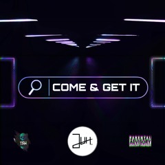 COME AND GET IT [JUH RMX]