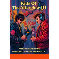 Kids of the Afterglow III