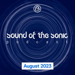 Sound Of The Sonic Podcast - August 2023