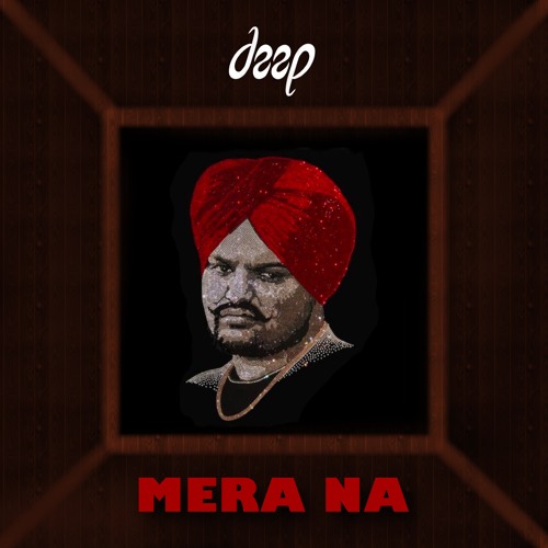 Sidhu Moosewala - Mera Na (Amundeep Remix)