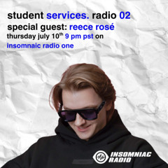 student services. radio ep #002 Reece Rosé Guest Mix