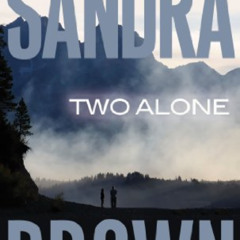 [Read] PDF 📪 Two Alone by  Sandra Brown &  Joyce Bean EPUB KINDLE PDF EBOOK