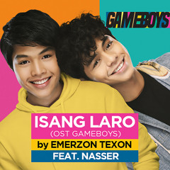 Isang Laro (From "Gameboys") [feat. Nasser]