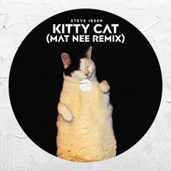 Kitty Cat (Mat Nee Remix)