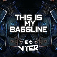 THIS IS MY BASSLINE - VITEK DJ