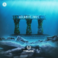 Dr. Rude - Atlantis 2021