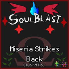 [Deltarune AU - SOULBLAST] Miseria Strikes Back (Hybrid Mix)
