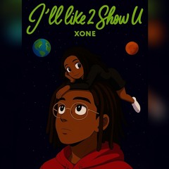 I’ll Like 2 Show U