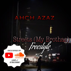 Streets (My Brothas) Freestyle