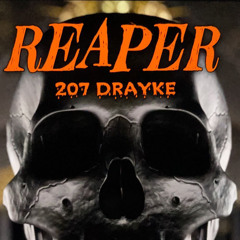 Reaper- 207Drayke