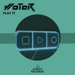 WoTeR - Play It (Original Mix) (SAMAY RECORDS)