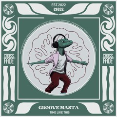 Groovemasta - Times Like This [Cross Fade]