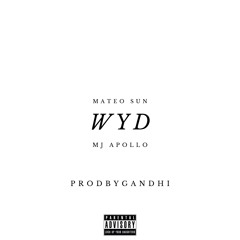 Mateo Sun | MJ Apollo | WYD (prod. Gandhi)