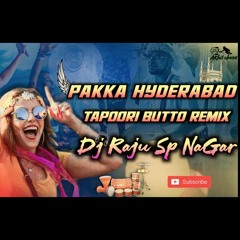 PAKKA HYD TAPOORI BUTTO MIX DJ RAJU SP NAGAR.mp3