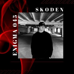 ENIGMA 045 - Skoden