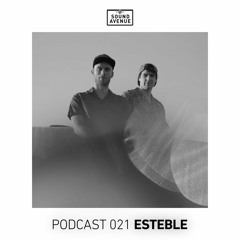 Sound Avenue Podcast 021 - Esteble