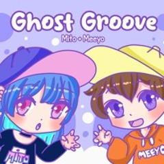 Ghost Groove (w/ Meeyo)