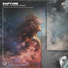 Blaze U & Jason Sydney - Rapture (Techno Remix)