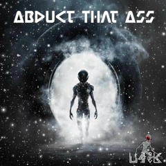 Abduct That Ass