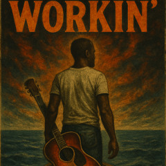 Workin'