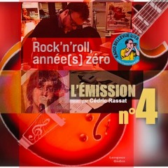 Rock'n'Roll Année(s) Zéro, L'Émission, par Cedric Rassat (session n°04-Janv.2024)