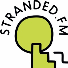 Stranded FM w/ Apprentis (06/04/22)