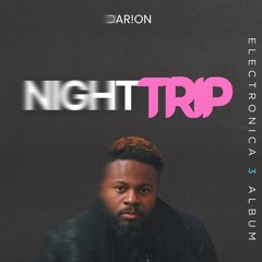 NIGHT TRIP