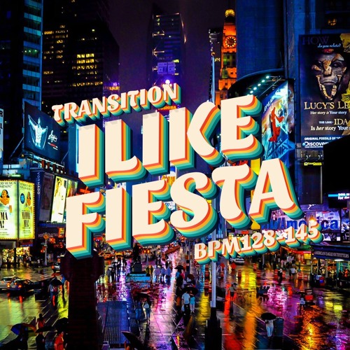 I Like Fiesta (DJさっしー 128~145 Transition Edit)