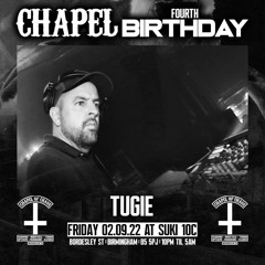 Tugie @ Chapel Of Chaos 4th Birthday Sep 22