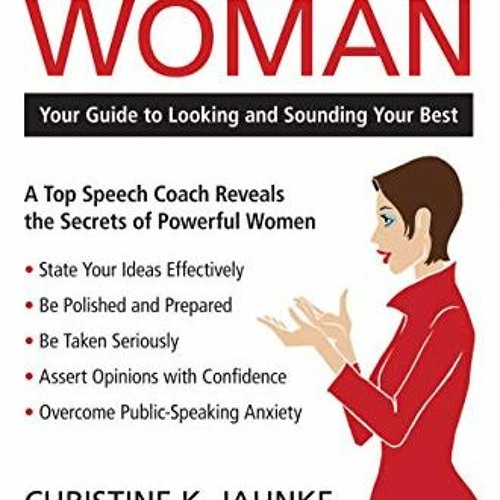 GET [EBOOK EPUB KINDLE PDF] The Well-Spoken Woman: Your Guide to Looking and Sounding Your Best by
