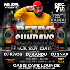 RETRO SUNDAYS BLACKOUT EDITION FT. DJ KANDU KING CHAMPION