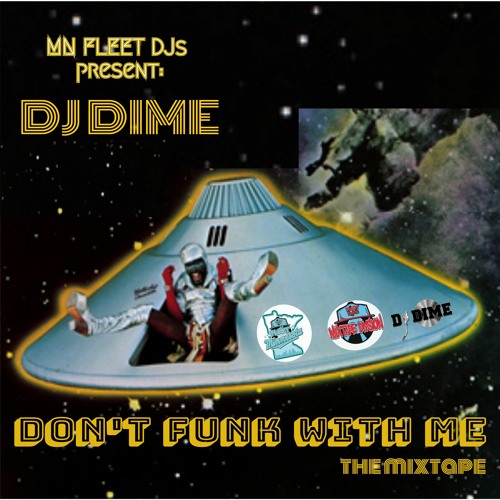 DJ DIME- "Death of the 12-inch" Series - Don't Funk Wit Me