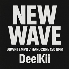 New Wave (Downtempo/Hardcore)