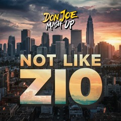 Dogo - Not Like Zio (DonJoe  Mash up)