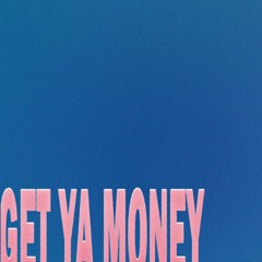 GET YA MONEY (PROD. BEAR HALEY & HECTOR G)