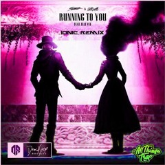 Running to You(IONIC remix)[FREE DL]