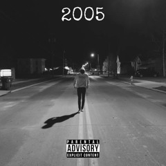 2005 (Prod. 14WRLDWD)