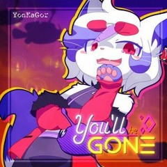 You'll Be Gone (YonKaGor)