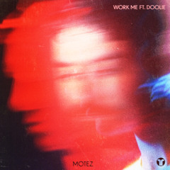 Work Me (feat. Doolie)