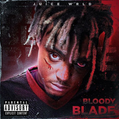 Bloody Blade - Juice WRLD