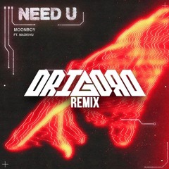 MOONBOY - NEED U (Drigord Remix)