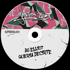 By Elliot - Quería Decirte [SLFREEDL009]
