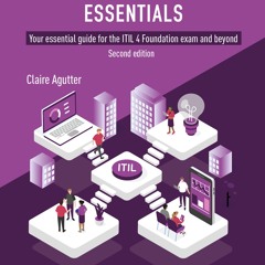 [epub Download] ITIL® 4 Essentials: Your essential guide BY : Claire Agutter