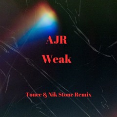 AJR - Weak (Tonec & Nik Stone Remix)